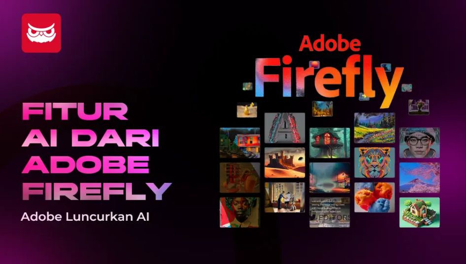 Masa Depan Kreativitas Dimulai Hari Ini: Bagaimana Adobe Firefly Mengubah Cara Kita Berkarya